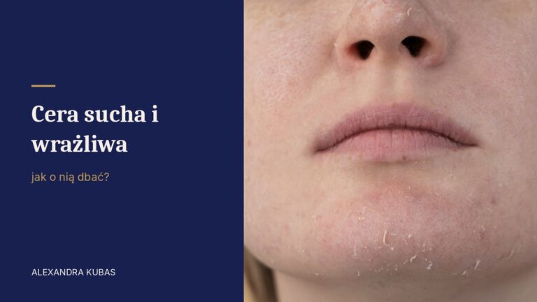 Cera sucha i wrażliwa - łuszcząca się skóra wokół ust i brody