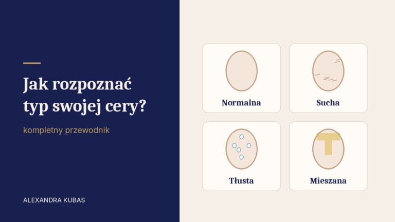 Typy cery - normalna, sucha, tłusta i mieszana