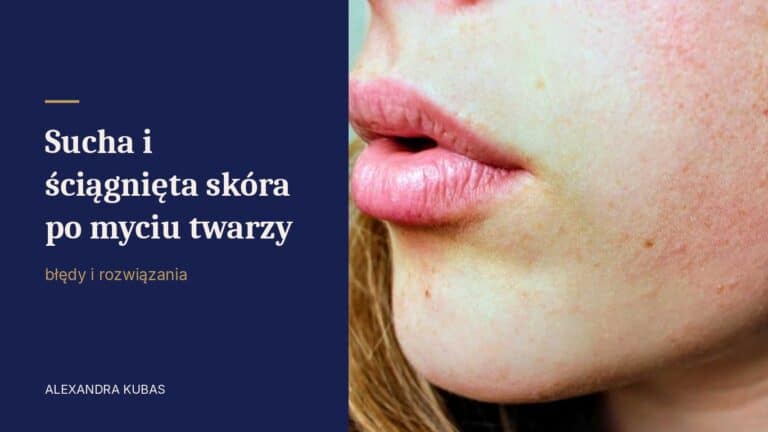 Sucha, zaczerwieniona skóra policzka po myciu twarzy